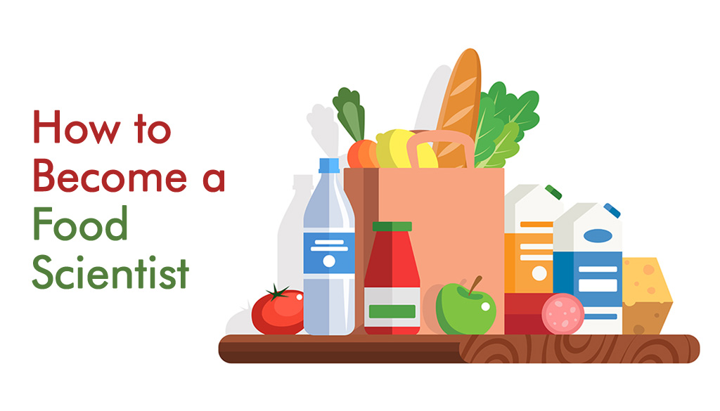 How to Become a Food Scientist?